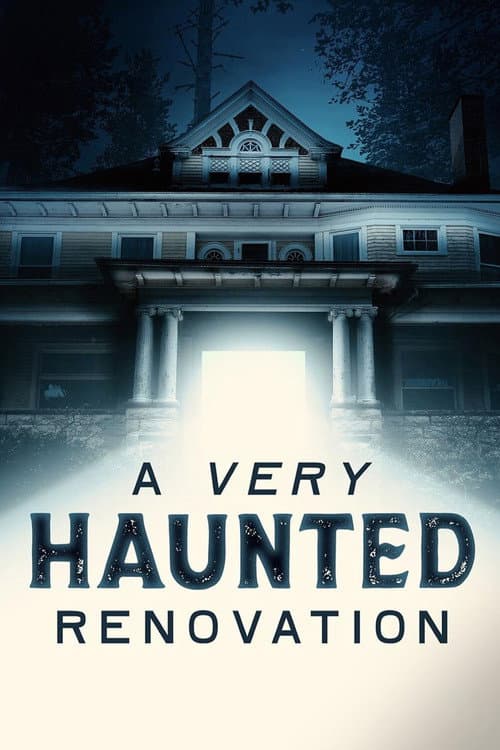 Постер: A Very Haunted Renovation