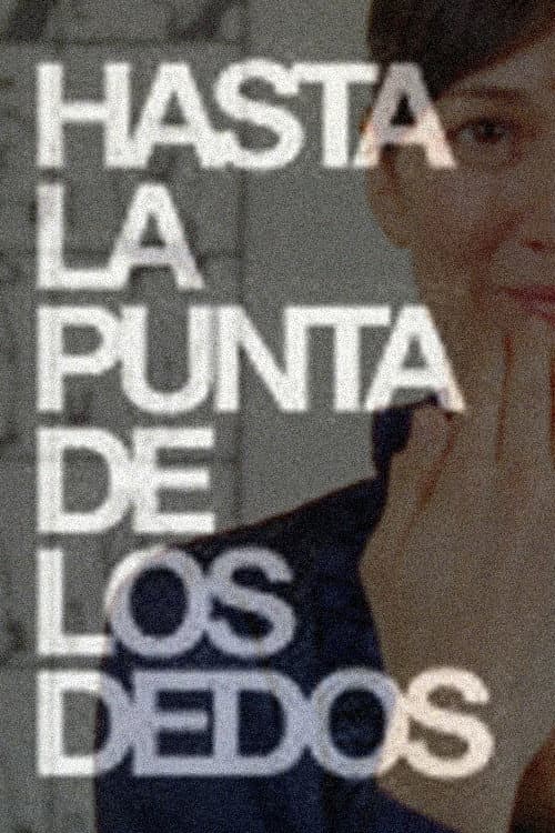 Постер: Hasta la punta de los dedos