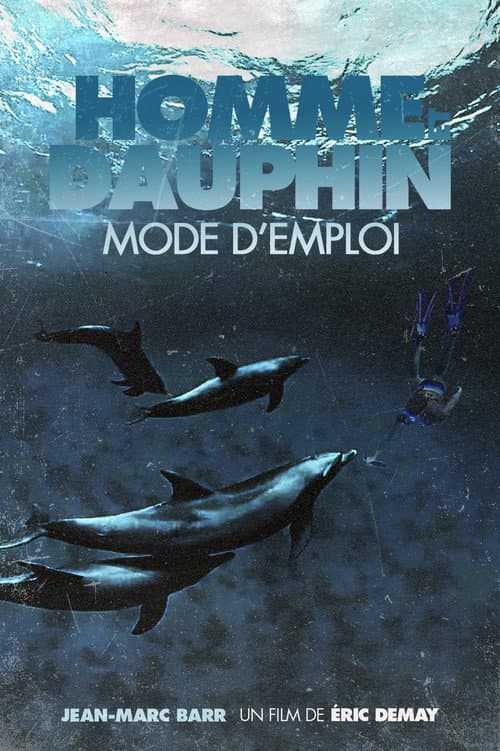 Постер: Homme et Dauphin : Mode d’emploi