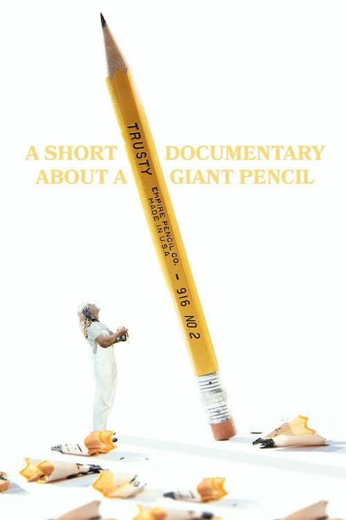Постер: A Short Documentary About a Giant Pencil