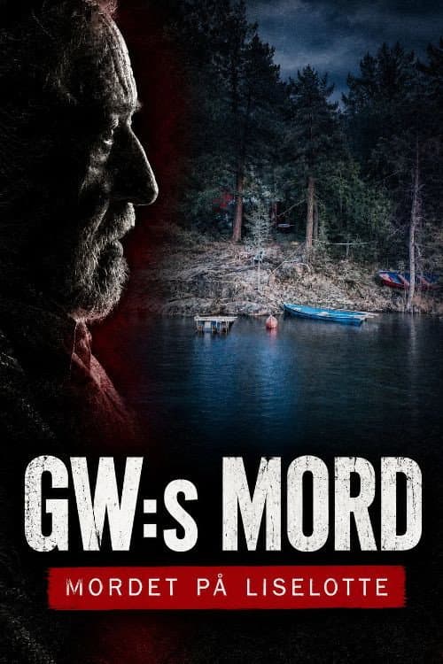 Постер: GW:s mord - Mordet på Liselotte