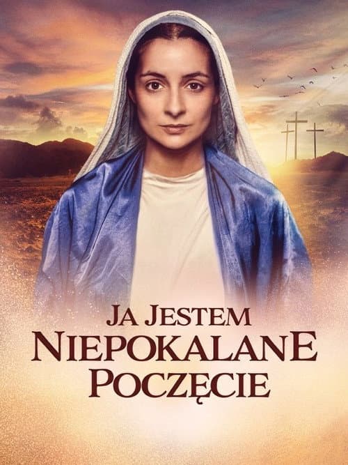 Постер: Ja jestem Niepokalane Poczęcie