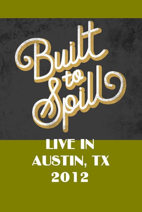 Постер: Built To Spill Live in Austin, TX