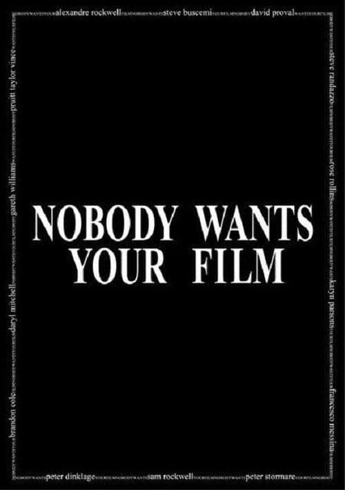 Постер: Nobody Wants Your Film