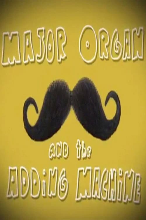 Постер: Major Organ and the Adding Machine