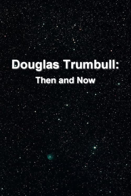 Постер: Douglas Trumbull: Then and Now