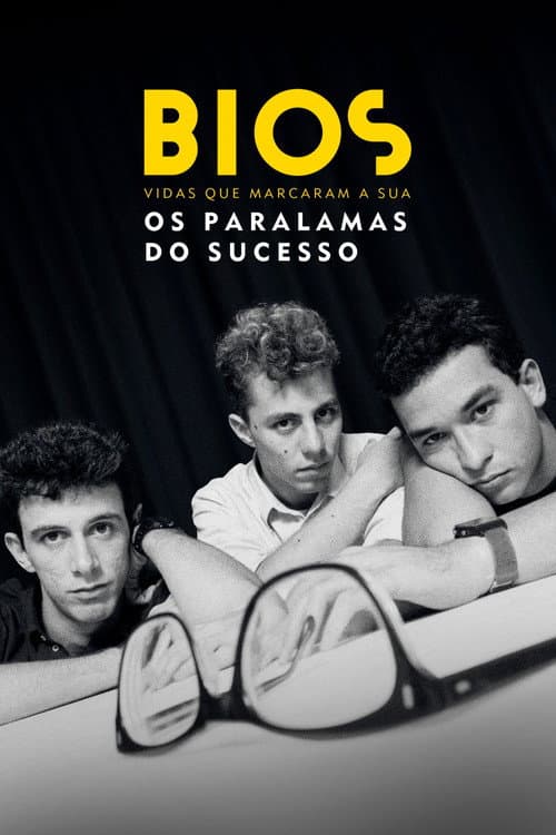 Постер: Bios. Vidas Que Marcaram a Sua: Os Paralamas do Sucesso