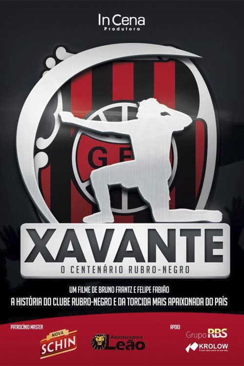 Постер: Xavante - O Centenário Rubro-negro