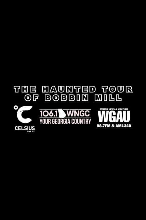 Постер: The Haunted Tour of Bobbin Mill