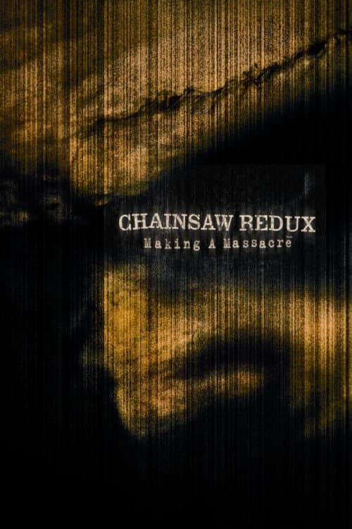 Постер: Chainsaw Redux: Making a Massacre