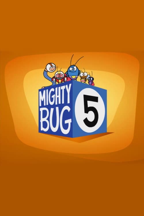 Постер: Mighty Bug 5