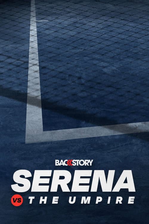 Постер: Backstory: Serena vs. The Umpire