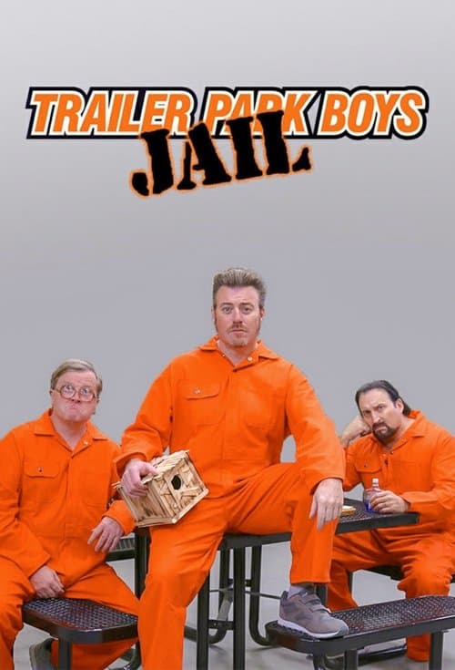 Постер: Trailer Park Boys: JAIL