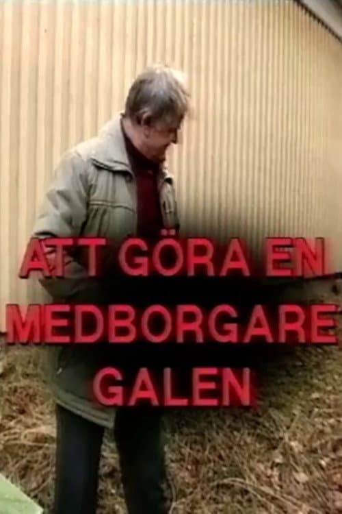 Постер: Att göra en medborgare galen
