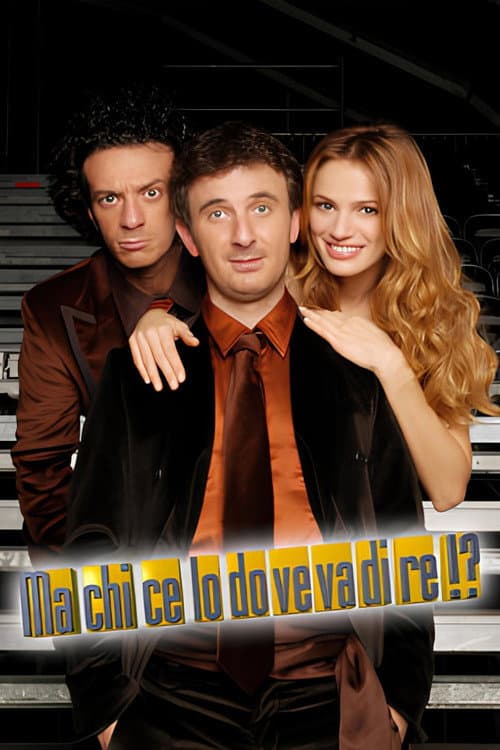 Постер: Ma chi ce lo doveva dire!?