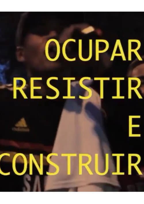 Постер: Ocupar, Resistir e Construir