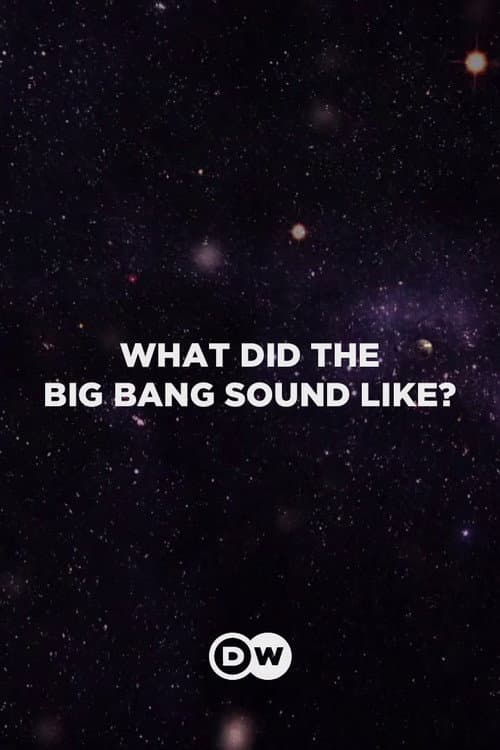 Постер: What Did the Big Bang Sound Like?