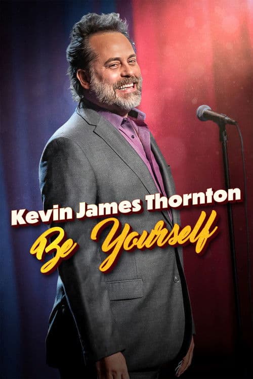 Постер: Kevin James Thornton: Be Yourself