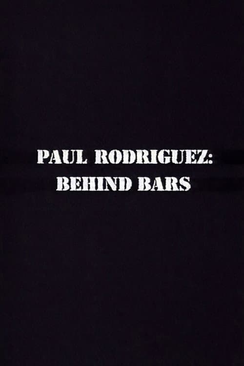 Постер: Paul Rodriguez: Behind Bars