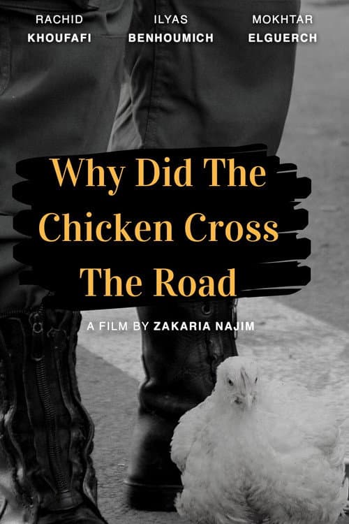 Постер: Why Did The Chicken Cross The Road?