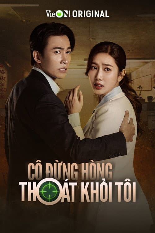 Постер: Cô Đừng Hòng Thoát Khỏi Tôi