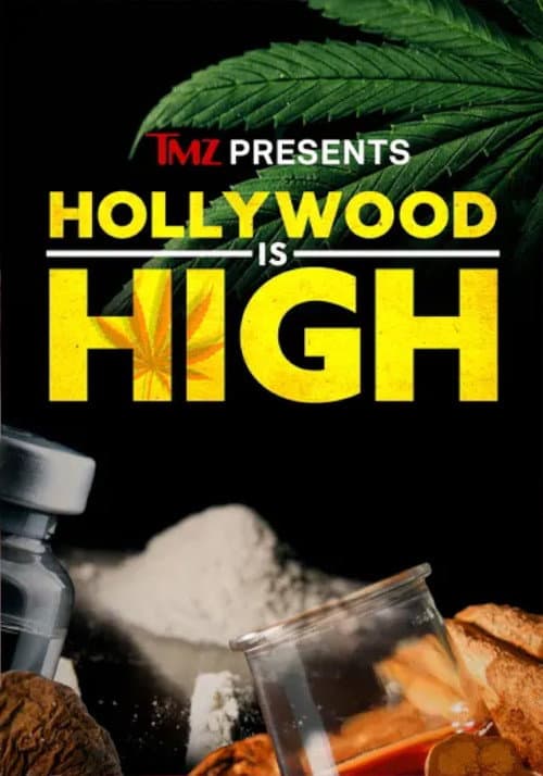 Постер: TMZ Presents: Hollywood is High