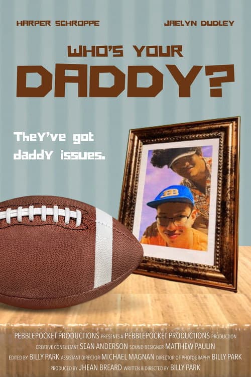 Постер: Who's Your Daddy?