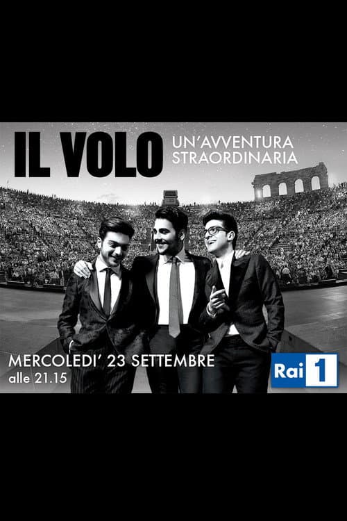 Постер: Il Volo: Un Avventura Straordinaria - Live at the Arena di Verona 2015