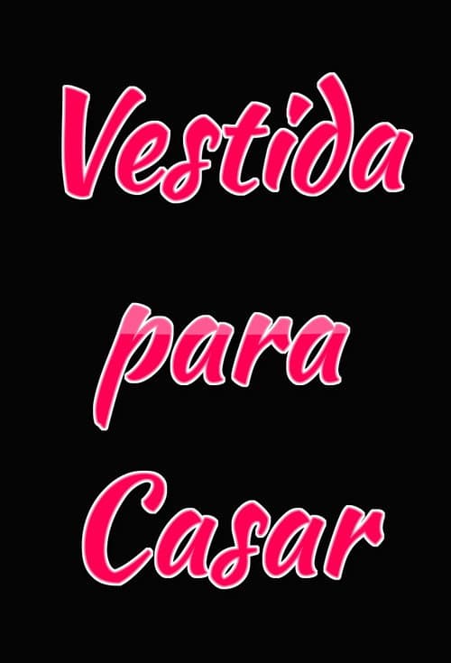 Постер: Vestida Para Casar