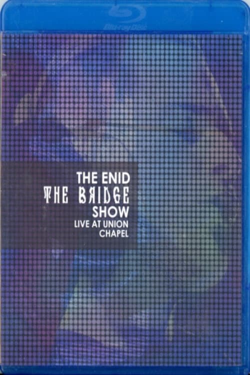 Постер: The Enid: The Bridge Show