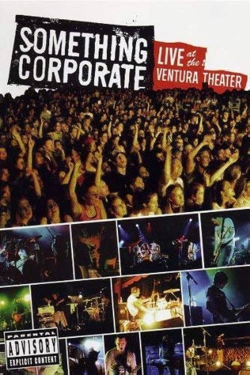Постер: Something Corporate - Live at the Ventura Theater