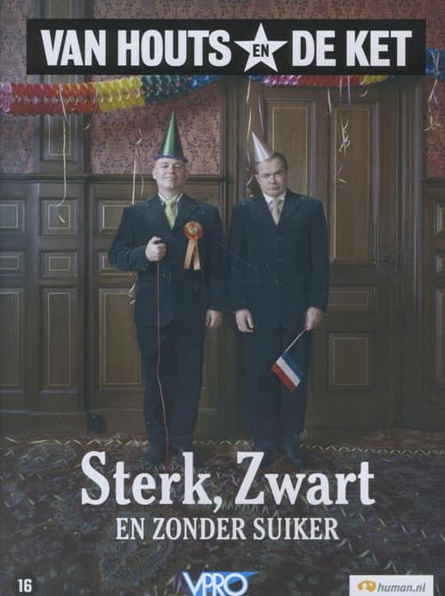 Постер: Van Houts en De Ket: Sterk, zwart en zonder suiker