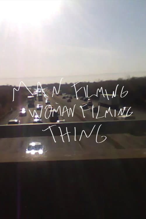 Постер: Man Filming Woman Filming Thing