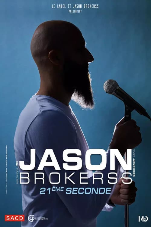 Постер: Jason Brokerss : 21ème seconde