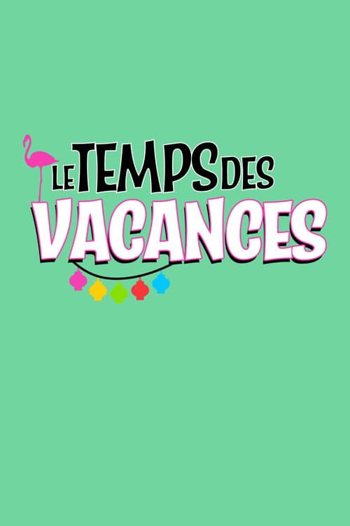Постер: Le temps des vacances !