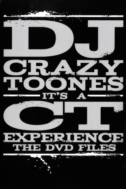 Постер: DJ Crazy Toones | It's A CT Experience: The DVD Files