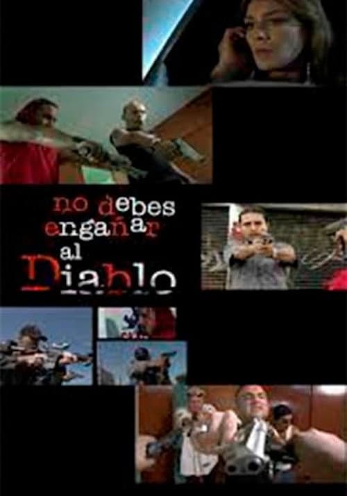 Постер: No debes engañar al diablo