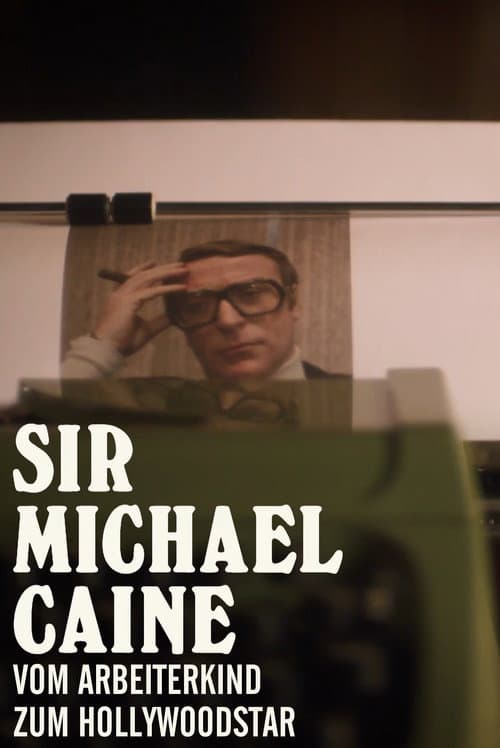 Постер: Sir Michael Caine – Vom Arbeiterkind zum Hollywoodstar