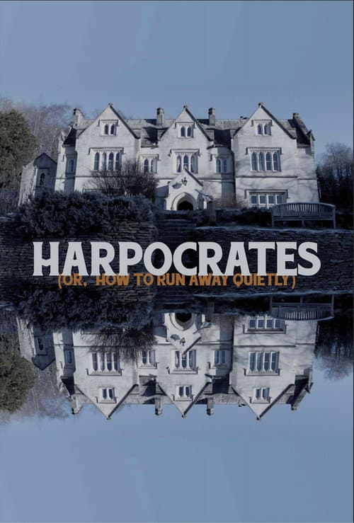 Постер: Harpocrates (or, how to run away quietly)