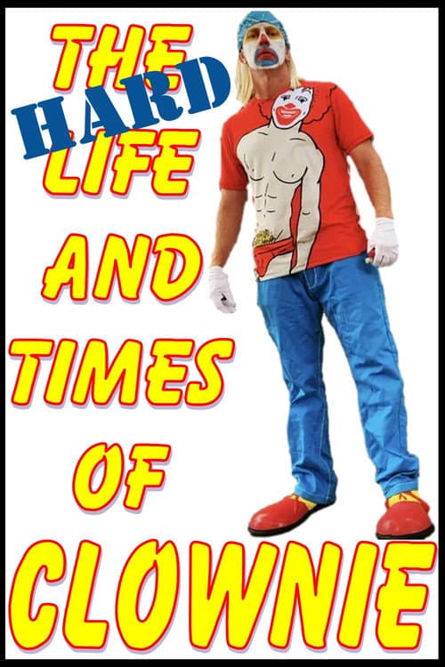 Постер: The HARD Life and Times of Clownie Volume 1
