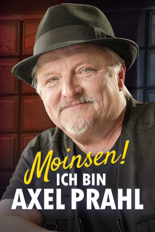 Постер: Moinsen! Ich bin Axel Prahl