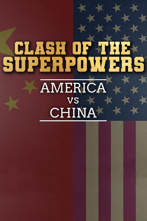 Постер: Clash of the Super Powers: America v China