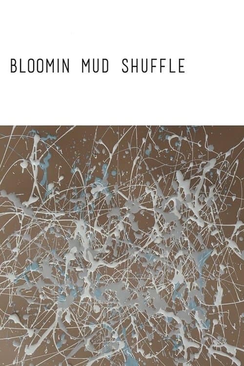 Постер: Bloomin Mud Shuffle