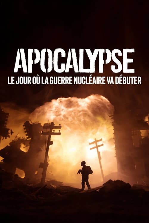 Постер: Apocalypse : le jour où la guerre nucléaire va débuter