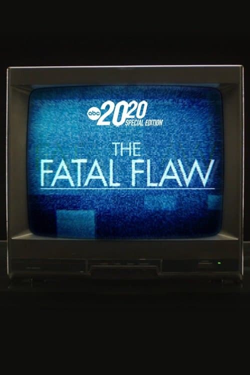 Постер: The Fatal Flaw: A Special Edition of 20/20