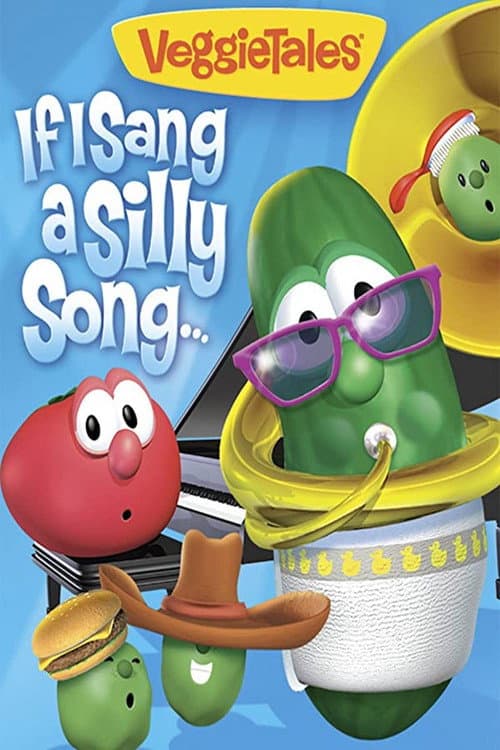 Постер: VeggieTales: If I Sang a Silly Song