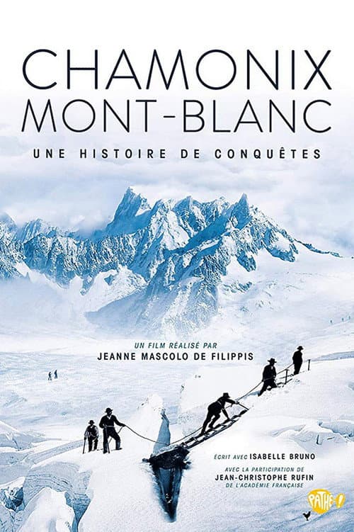 Постер: Chamonix - Mont Blanc, Une histoire de conquêtes
