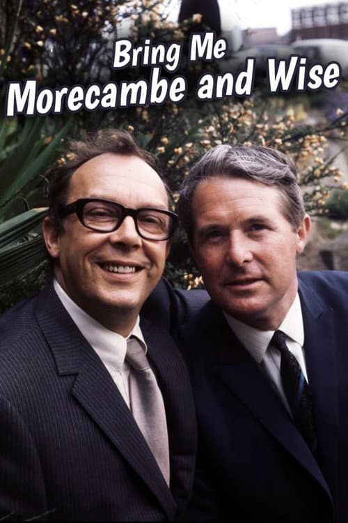 Постер: Bring Me Morecambe & Wise