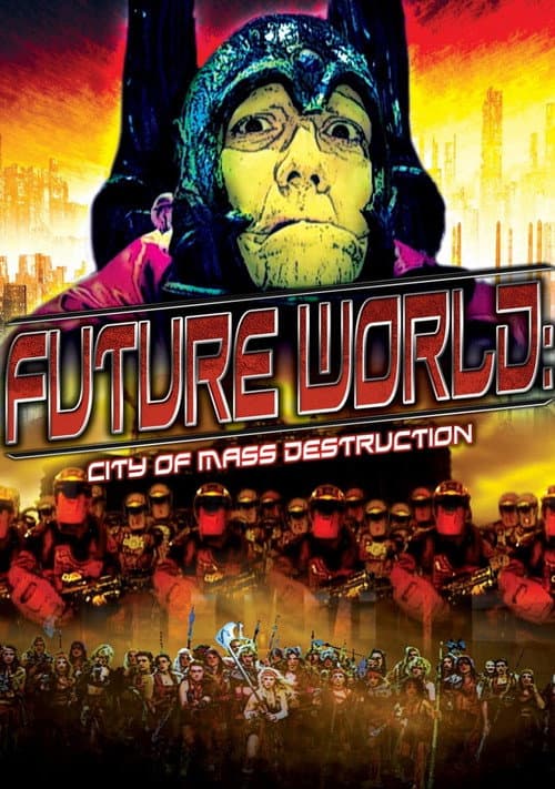 Постер: Future World: City of Mass Destruction