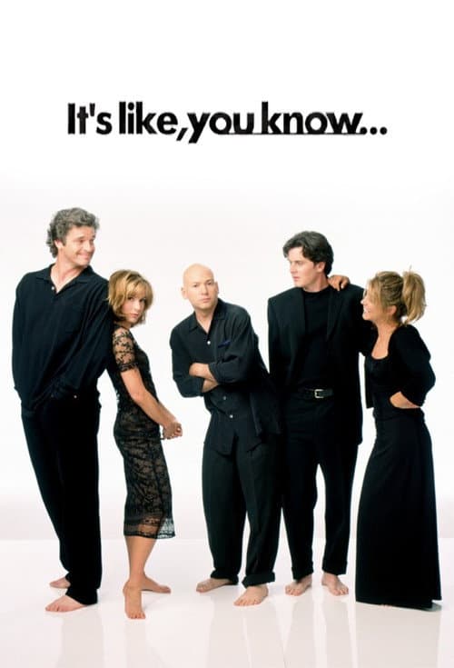 Постер: It's Like, You Know...
